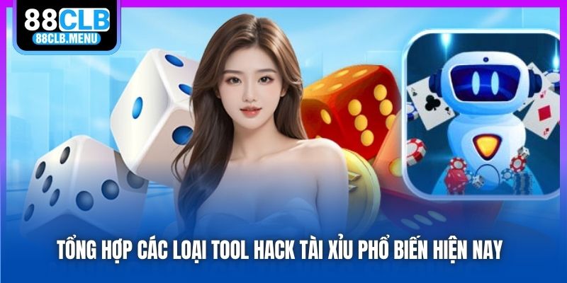 Tổng hợp các tool hack tài xỉu uy tín 2025
