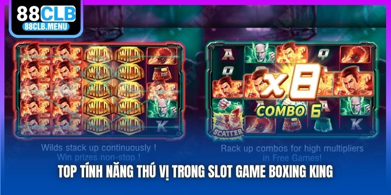 Top tính năng thú vị trong slot game Boxing King